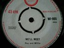 Roy and Millie  -  We'll Meet  - 7 Single