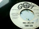 TOMMY GOOD . BABY I MISS YOU . RARE AUDITION COPY .