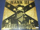 HANK III Rebel Within LP (2010) Sidewalk orig punk country
