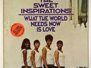 Sweet Inspirations - What The World Needs Now Is Love LP - Atlantic Mono PROMO