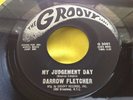 1965 Soul Funk 45 : Darrow Fletcher   My Judgement Day   The Groovy Label 3001