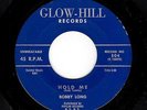 NYC DOO-WOP BALLAD-BOBBY LONG-GLOW-HILL-504-HOLD ME/OOH LA LA