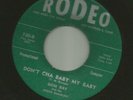 ROCKABILLY- DON RAY - IMOGENE / DONT CHA BABY MY BABY-  HEAR - 1958 PROMO RODEO