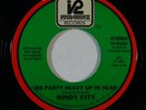 70s Soul 45 WINDY CITY We Party Heavy Up In Heah/Good Guys Don't on IR VG++