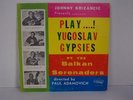 Johnny Krizancic & The Balkan Serenaders Play Yugoslav Gypsies Vinyl LP Album
