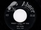 DOOWOP-DEE CLARK W/ THE KOOL GENTS-ABNER 1019-WHEN I CALL ON YOU/NOBODY BUT YOU