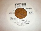 Jimmy Breedlove 45 I Say Hello PROMO EPIC