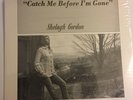 Shelagh Gordon Catch Me Before I'm Gone Boston Private Femme Folk c. 1966