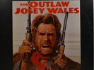 THE OUTLAW JOSEY WALES  -  Jerry Fielding  -  Clint Eastwood  -  LP  12