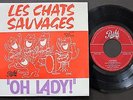 LES CHATS SAUVAGES WITH DICK RIVERS EP MADE IN PORTUGAL 45 PS 7 *OH LADY*