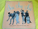 Rare Cuban Latin LP : Cha Cha Cha   Orquesta Melodias Del 40   Puchito MLP 512
