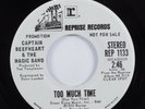 Rock 45 CAPTAIN BEEFHEART & THE MAGIC BAND Too Much Time REPRISE VG++ promo HEAR