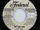 Rocker 45 JIMMY NOLEN Wipe Your Tears FEDERAL VG++ promo HEAR