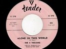 LA DOOWOP-5 TROJANS-TENDER 516-ALONE IN THIS WORLD/DON'T ASK ME TO BE LONELY