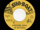 FRAT ROCK/GARAGE-HIGH ROLLERS-SHO-BOAT 101-AARDVARK WALK/IT'S A BIG THING BABY