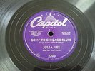 78 RPM  Julia Lee  CAPITOL Goin' To Chicago Blues ^ Last Call ^ 2203