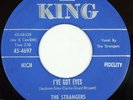 THE STRANGERS   My Friends / I've Got Eyes - King 4697 (Matrix K-45-8458-1)