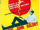 LONG JOHN BALDRY    Only a fool breaks his own heart  -  Let him go  - 7