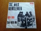 THE WILD GENTLEMEN PS Single Gilly Gilly (Pick 11-004 - Switzerland 1966) GARAGE