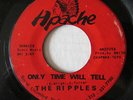 RIPPLES-ONLY TIME WILL TELL ON APACHE CROSSOVER SOUL 45-HEAR