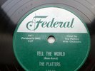 PLATTERS doo-wop 78 TELL THE WORLD b/w LOVE ALL NIGHT surface looks VG++ TB102
