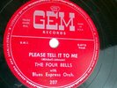 FOUR BELLS & Blues Express doo-wop 78 o Gem Lbl PLEASE TELL IT TO ME mint- TB108