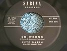 DOO WOP 45 RPM RECORD BY PETE BARIN & THE BELMONTS-SO WRONG / BROKEN HEART