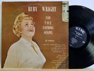 RUBY WRIGHT - For The Evening Hours - King 659 VG++ DG