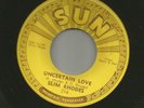 COUNTRY - SLIM RHODES - UNCERTAIN LOVE - PUSHMARKS- HEAR @ 1955 SUN- 216