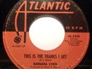 Soul 45 - Barbara Lynn - This Is The thanks I Get - Mint-
