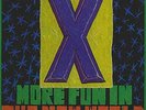 X-MORE FUN IN THE NEW WORLD (US IMPORT) VINYL LP NEW