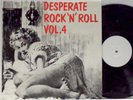 DESPERATE ROCK 'N' ROLL Vol. 4 LP 1987 Flame UK white label orig NM