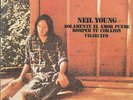 NEIL YOUNG 45 ONLY LOVE CAN BREAK YOUR HEART+PS SPAIN RARE 1972