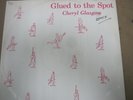 Vinyl Record 12” GLUED TO THE SPOT CHERYL GLASGOW (43)64