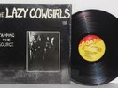 THE LAZY COWGIRLS Tapping The Source LP Vinyl Bomp  Pat Todd Justine PLAYS WELL