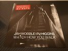 Jah Wobble & PJ Higgins - Watch How You Walk 12