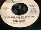 RARE NORTHERN SOUL 45 DENA BARNES IF YOU EVER WALK OUT MY LIFE INFERNO PROMO
