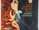 Johnny Hartman - I Just Dropped By To Say Hello LP - Impulse - A-57 Mono RVG