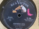 Elvis Presley - HEARTBREAK HOTEL / I WAS THE ONE - RCA Victor 20-6420 78 rpm