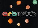 Orb In Dub : Towers Of Dub (Ambient Mix), Perpetual Dawn (Ultrabass 2) Uk 12