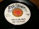 THE VOCALEERS - THIS IS THE NIGHT - LOVE AND DEVOTION / LISTEN - DOO WOP POPCORN