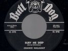 CHANCE HALLADAY NM ORIG 1959 US BULL DOG 45 Bury Me Deep / Lucky Me POPCORN