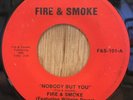 FIRE & SMOKE rare 70's soul funk 45 Nobody But You / Since My Baby Left Me