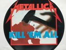 METALLICA / KILL 'EM ALL , RARE PICTURE DISC,1ST PRESSING 1986,EX+