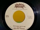 VELVET RUSH-Nobody Wants You/Run Away With Me▪Starr 45 Ohio Private Press▪NM