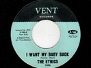 NORTHERN/SWEET SOUL-ETHICS-VENT 1006-I WANT MY BABY BACK/FAREWELL