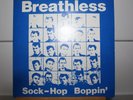 BREATHLESS. SOCK-HOP BOPPIN. MFEP OO5. 1981. NEAR MINT COND.PLAYED ONCE