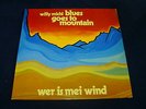 WILLY MICHL blues goes to mountain wer is mei wind 1974 M Rec 88 822 IT VINYL LP