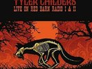 TYLER CHILDERS - LIVE ON RED BARN RADIO I & II NEW VINYL