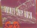 SUN RA Rocket Ship Rock LP NEW doo wop saturn qualities jazz satur avant garde